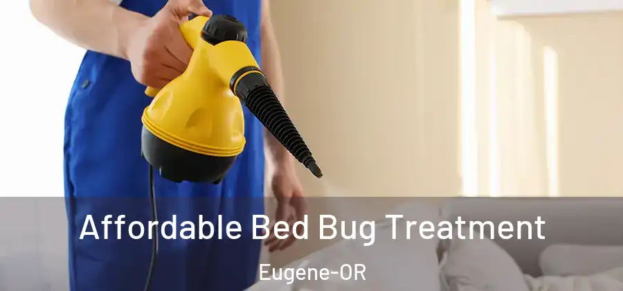  Affordable Bed Bug Treatment Eugene-OR