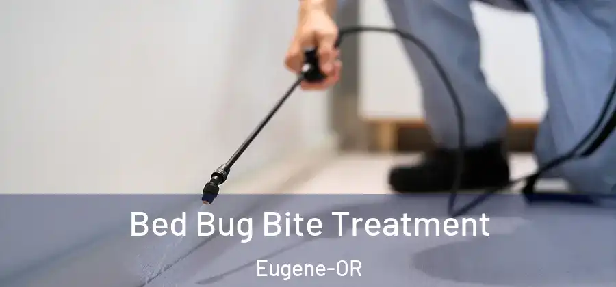  Bed Bug Bite Treatment Eugene-OR