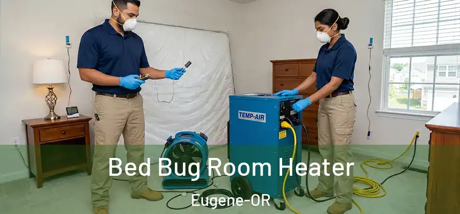  Bed Bug Room Heater Eugene-OR