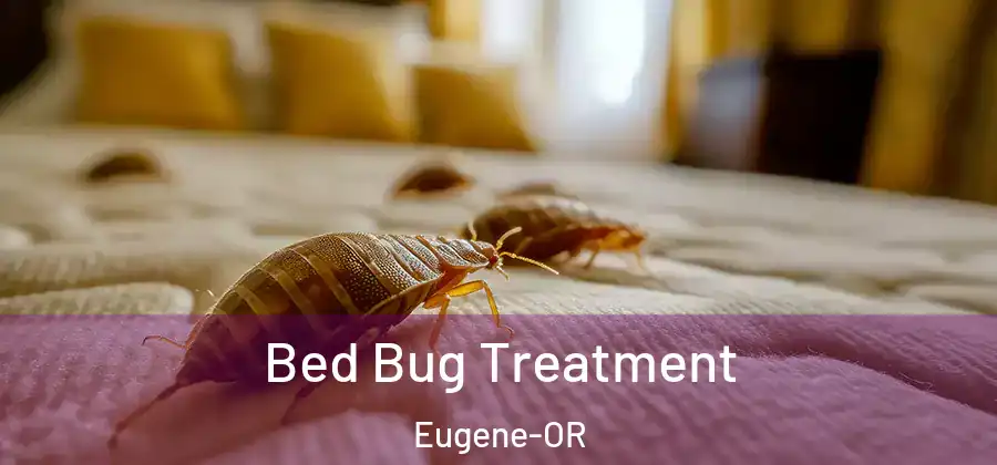  Bed Bug Treatment Eugene-OR