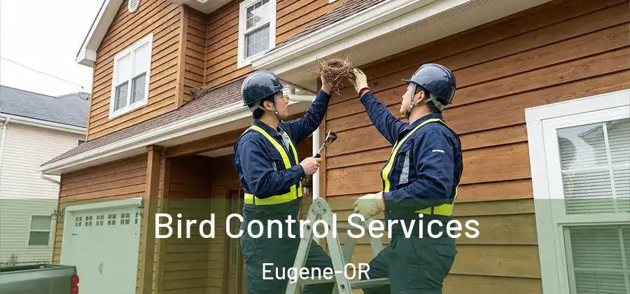  Bird Control Services Eugene-OR