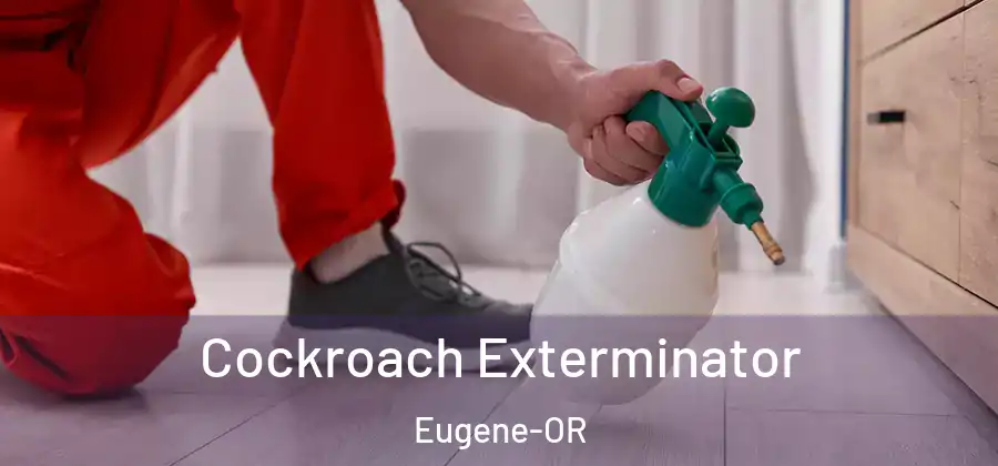  Cockroach Exterminator Eugene-OR