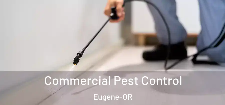  Commercial Pest Control Eugene-OR