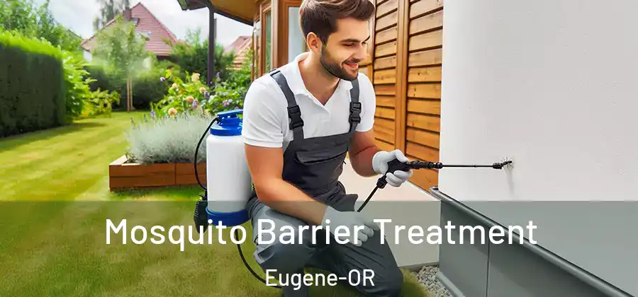  Mosquito Barrier Treatment Eugene-OR