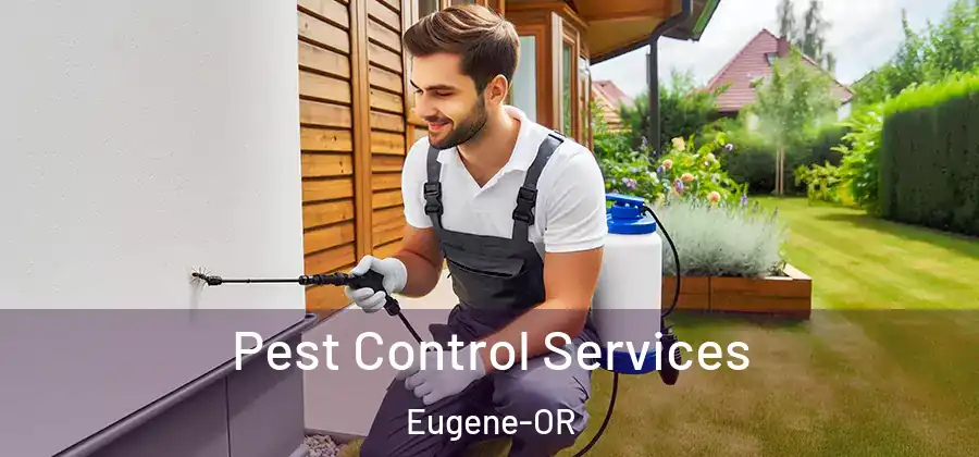  Pest Control Services Eugene-OR