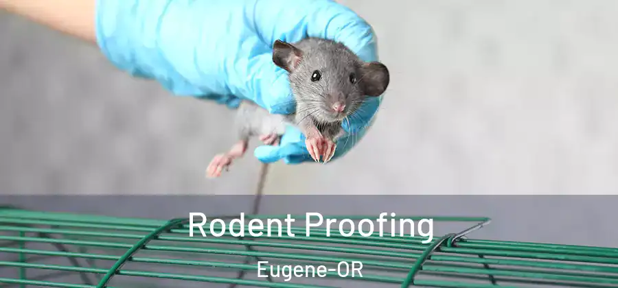  Rodent Proofing Eugene-OR