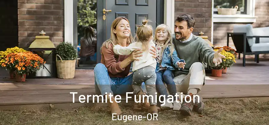  Termite Fumigation Eugene-OR