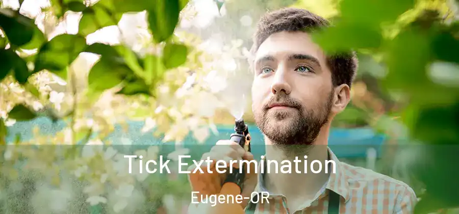  Tick Extermination Eugene-OR