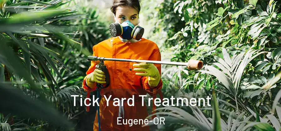 Tick Yard Treatment Eugene-OR